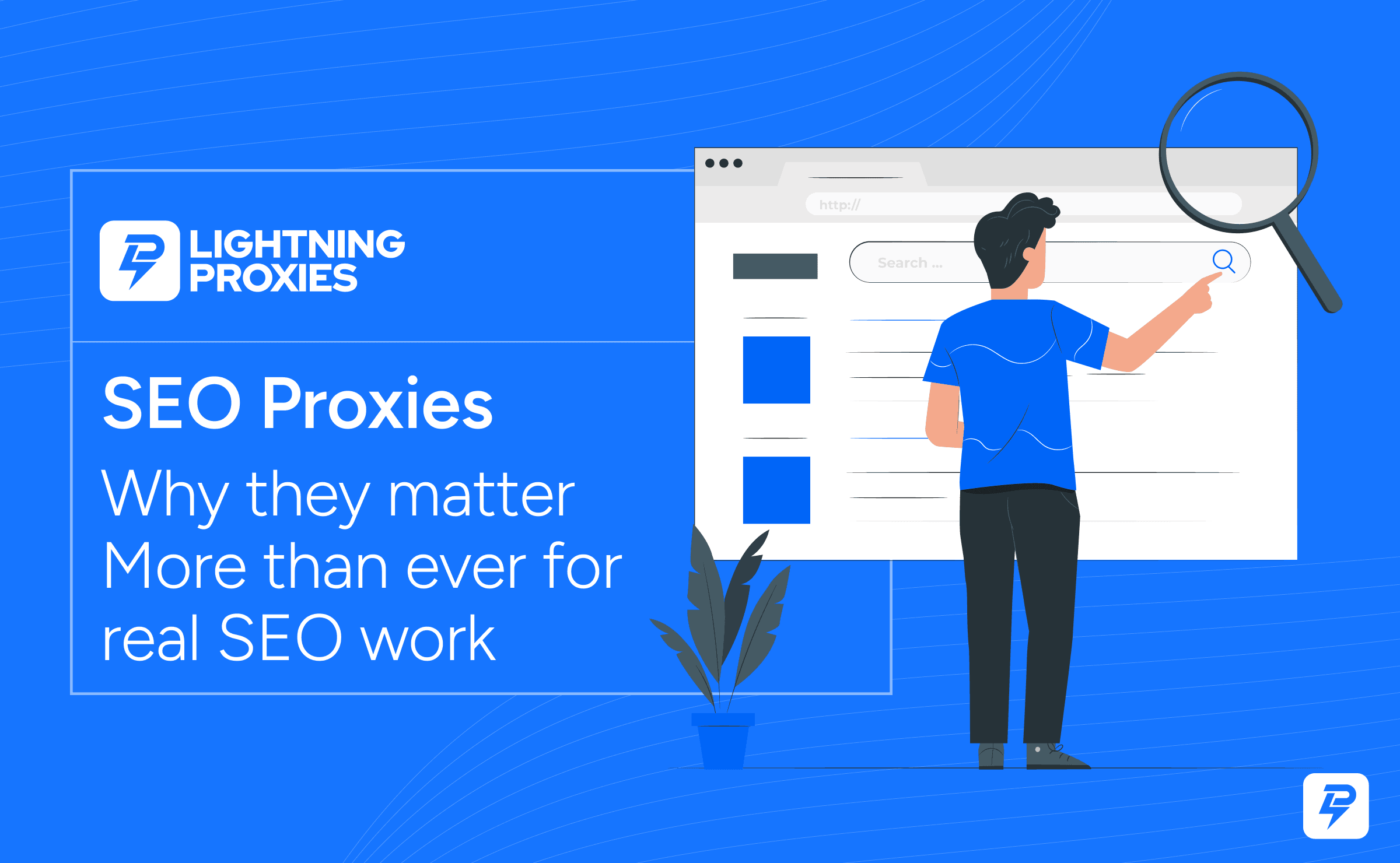 SEO Proxies: Why They Matter More Than Ever for Real SEO Work